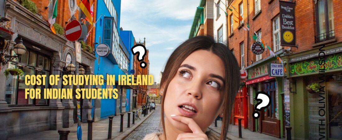 Cost of Studying in Ireland for Indian Students: A Complete 2026 Breakdown